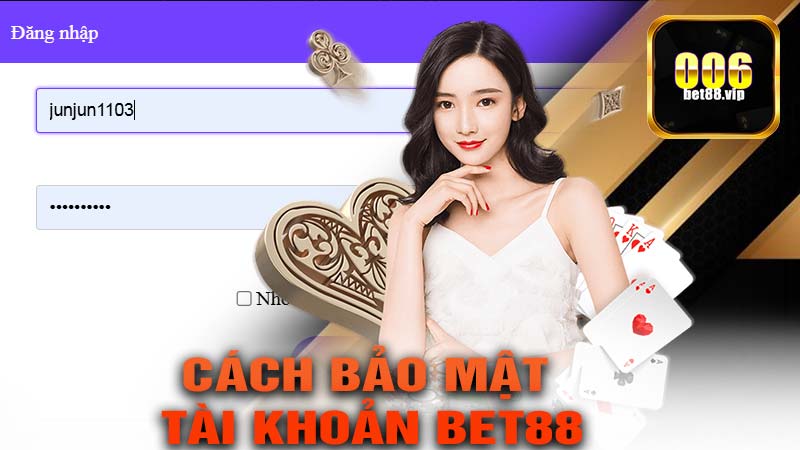 Cách Bảo Mật Tài Khoản Bet88