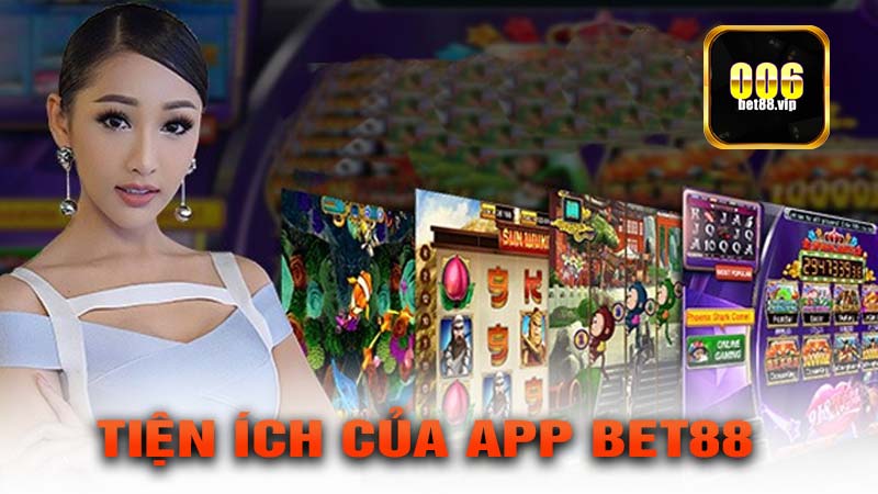 Tiện ích của App Bet88