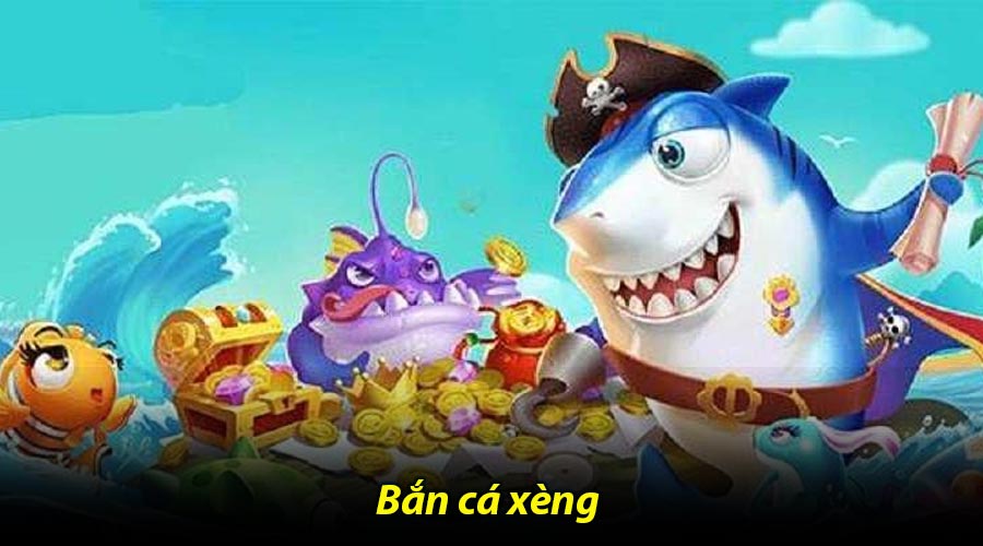 Bắn cá xèng